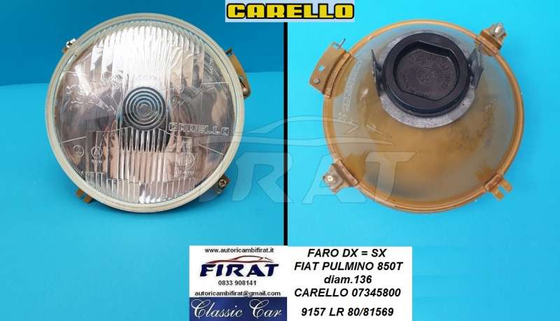 FARO FIAT 850 T DX = SX CARELLO (9157)